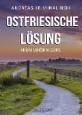 Ostfriesische Lösung. Ostfrieslandkrimi - Andreas Kriminalinski