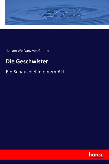 Die Geschwister - Johann Wolfgang von Goethe