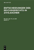 Entscheidungen des Reichsgerichts in Zivilsachen. Band 114 - 