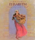 Cover-Bild zum Titel 'Elisabeth' von 'Gertrud Fussenegger'