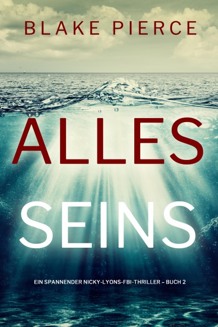 Alles seins (Ein spannender Nicky-Lyons-FBI-Thriller - Buch 2) - Blake Pierce