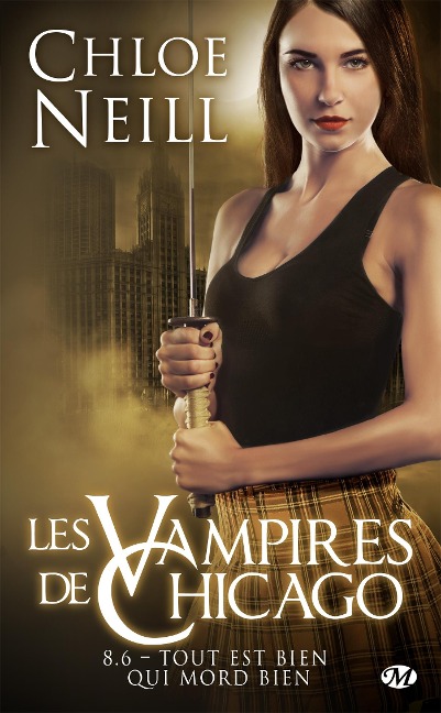 Les Vampires de Chicago, T8.6 : Tout est bien qui mord bien - Chloe Neill