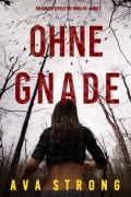 Cover-Bild zum Titel 'Ohne Gnade (Ein Dakota Steele FBI-Thriller - Band 1)' von 'Ava Strong'