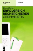 Cover-Bild zum Titel 'Erfolgreich recherchieren - Germanistik' von 'Klaus Gantert'