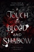 Cover-Bild zum Titel 'A Touch of Blood and Shadow' von 'Tessa May, Mary Thorne'