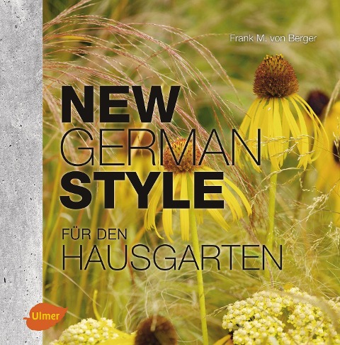 New German Style für den Hausgarten - Frank M. von Berger