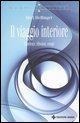 Il viaggio interiore. Esperienze, riflessioni, esempi - Bert Hellinger