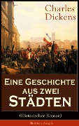 Eine Geschichte aus zwei Städten (Historischer Roman) - Illustrierte Ausgabe - Charles Dickens