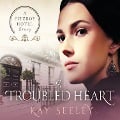Cover-Bild zum Titel 'A Troubled Heart' von 'Kay Seeley'