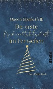 Cover-Bild zum Titel 'Queen Elizabeth II. -  Die erste Weihnachtsbotschaft im Fernsehen' von 'Eva-Maria Bast'