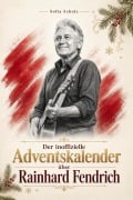 Cover-Bild zum Titel 'Der inoffizielle Adventskalender über Rainhard Fendrich' von 'Sofia Scholz'
