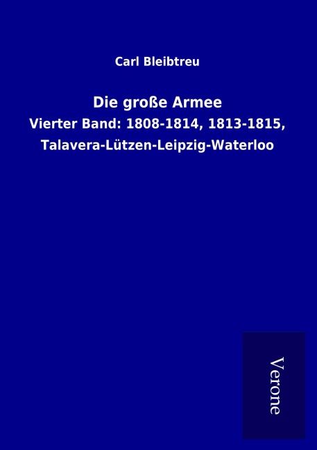 Die große Armee - Carl Bleibtreu