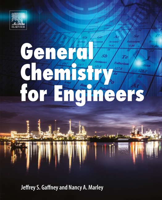 General Chemistry for Engineers - Jeffrey Gaffney, Nancy Marley