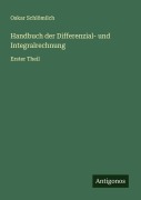 Cover-Bild zum Titel 'Handbuch der Differenzial- und Integralrechnung' von 'Oskar Schlömilch'
