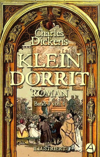 Klein Dorrit. Band Drei - Charles Dickens