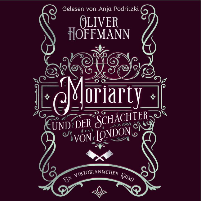 Moriarty und der Schächter von London - Oliver Hoffmann