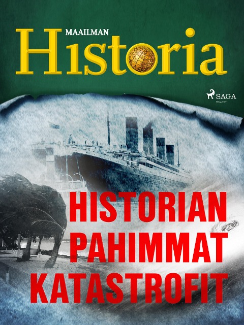Historian pahimmat katastrofit - Maailman Historia