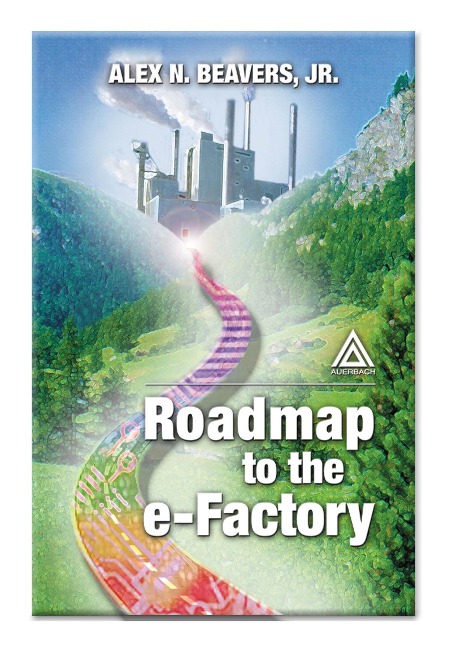 Roadmap to the E-Factory - Jr. Alex N. Beavers