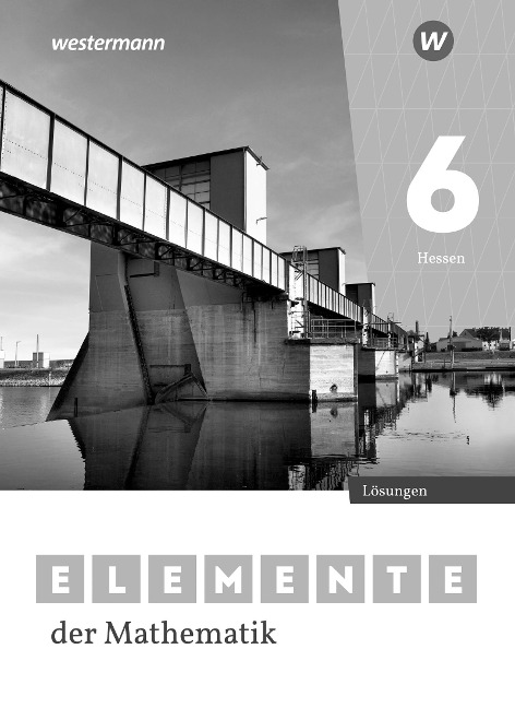 Elemente der Mathematik SI 6. Lösungen. Für Gymnasien in Hessen - 