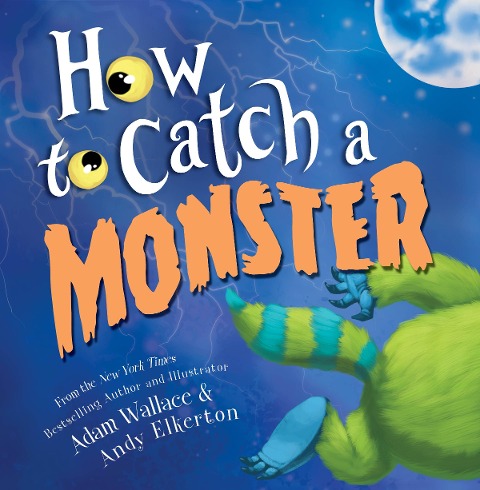 How to Catch a Monster - Adam Wallace