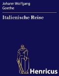 Cover-Bild zum Titel 'Italienische Reise' von 'Johann Wolfgang Goethe'