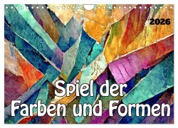 Cover-Bild zum Titel 'Spiel der Farben und Formen (Wandkalender 2026 DIN A4 quer), CALVENDO Monatskalender' von 'Werner Braun'