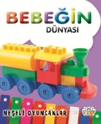 Cover-Bild zum Titel 'Bebegin Dünyasi Neseli Oyuncaklar' von 'Muhammet Cüneyt Özcan'