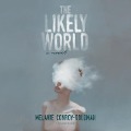 The Likely World Lib/E - Melanie Conroy-Goldman