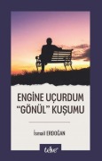 Cover-Bild zum Titel 'Engine Ucurdum Gönül Kusumu' von 'Ismail Erdogan'