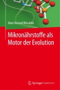 Cover-Bild zum Titel 'Mikronährstoffe als Motor der Evolution' von 'Hans Konrad Biesalski'