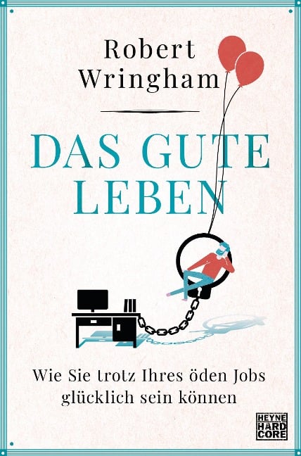 Das gute Leben - Robert Wringham