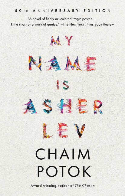 My Name Is Asher Lev - Chaim Potok