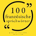 Cover-Bild zum Titel '100 französische Sprichwörter' von 'Anonymous'