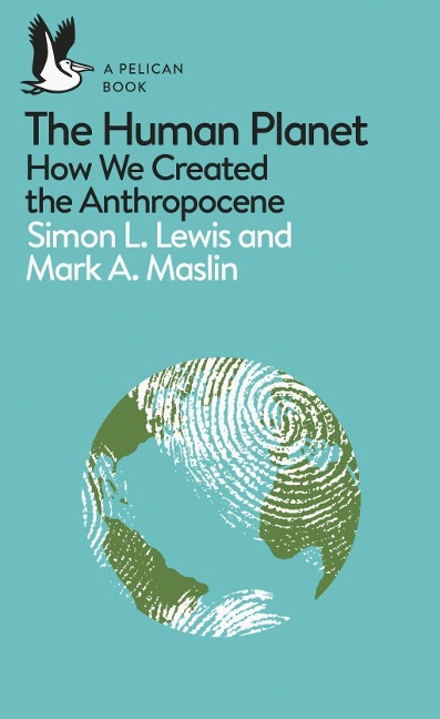 The Human Planet - Simon Lewis, Mark A. Maslin