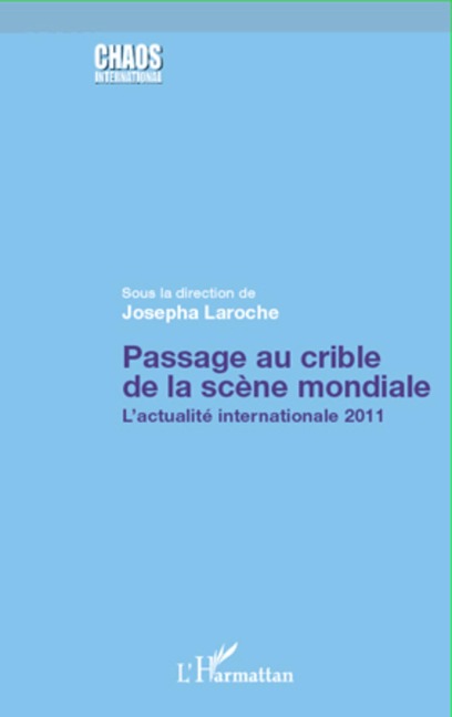 Passage au crible de la scene mondiale - Laroche Josepha Laroche Josepha