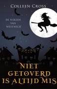 Cover-Bild zum Titel 'Niet Getoverd is Altijd Mis' von 'Colleen Cross'