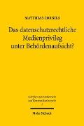 Cover-Bild zum Titel 'Das datenschutzrechtliche Medienprivileg unter Behördenaufsicht?' von 'Matthias Cornils'