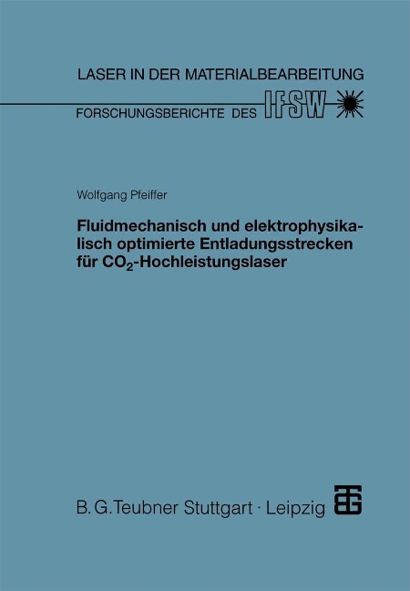 Fluidmechanisch und elektrophysikalisch optimierte Entladungsstrecken für CO2-Hochleistungslaser - 