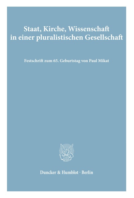 Staat, Kirche, Wissenschaft in einer pluralistischen Gesellschaft. - 