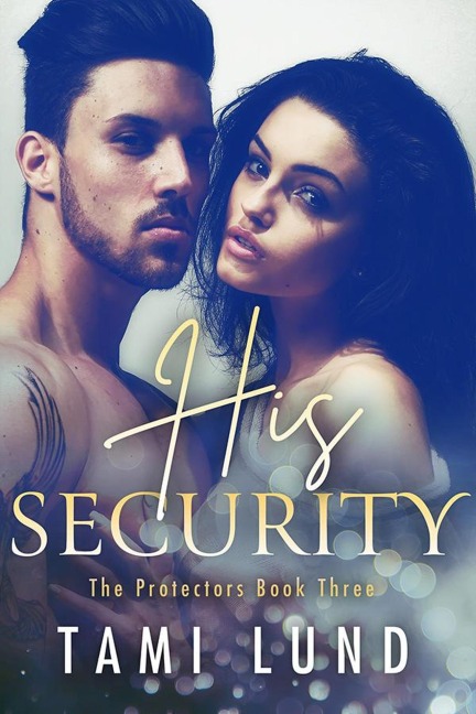 His Security (The Protectors, #3) - Tami Lund