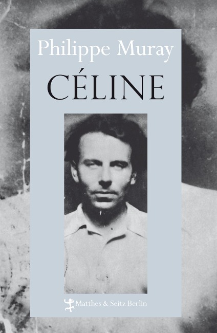 Céline - Philippe Muray