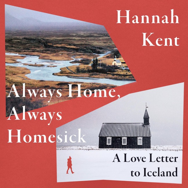 Always Home, Always Homesick - Hannah Kent