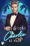 Cover-Bild zum Titel 'Pros & Cons: Charlie' von 'A. E. Wasp'