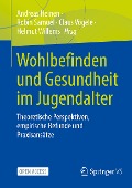 Wohlbefinden und Gesundheit im Jugendalter - 