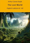 Cover-Bild zum Titel 'The Lost World: Englisch Lektüre A2 - B2' von 'Arthur Conan Doyle'