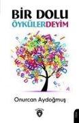 Cover-Bild zum Titel 'Bir Dolu Öykülerdeyim' von 'Onurcan Aydogmus'