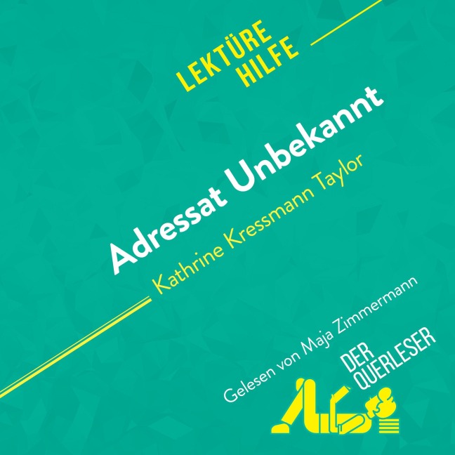 Adressat Unbekannt von Kathrine Kressmann Taylor (Lektürehilfe) - Sandrine Guihéneuf, Alexandre Randal, Miriam Traub