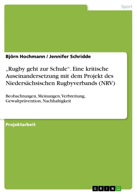 "Rugby geht zur Schule" - Eine kritische Auseinandersetzung mit dem Projekt des NRV - Björn Hochmann, Jennifer Schridde