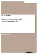Cover-Bild zum Titel 'Haftung von Vorstands- und Aufsichtsratsmitgliedern' von 'Laura Wolfram'