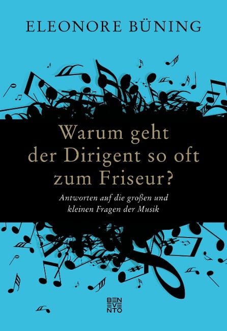Warum geht der Dirigent so oft zum Friseur? - Eleonore Büning